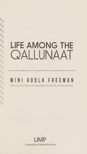 Front cover of Life among the Qallunaat by Mini Aodla Freeman