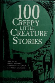 Front cover of 100 Creepy Little Creatures by Stefan R. Dziemianowicz
