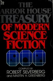 Front cover of The Arbor House treasury of modern science fiction by Robert Silverberg