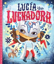 Front cover of Lucia the luchadora by Cynthia Leonor Garza