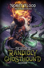 Front cover of The Legend of Randidly Ghosthound by Noret Flood