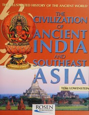 Front cover of The civilization of ancient India and Southeast Asia by Tom Lowenstein