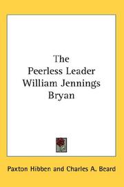 Front cover of The peerless leader, William Jennings Bryan by Paxton Hibben