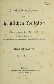 Cover of Die Grundwahrheiten der christlichen Religion by Seeberg, Reinhold