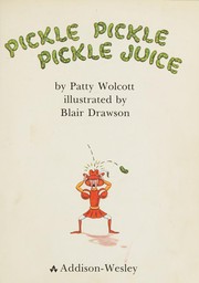 Cover of Pickle pickle pickle juice by Patty Wolcott