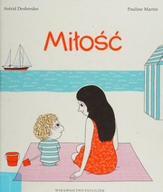 Cover of Miłość by Astrid Desbordes