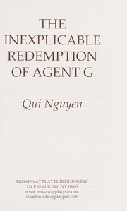 Front cover of The inexplicable redemption of Agent G by Qui Nguyen