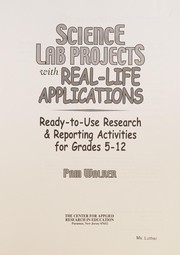 Front cover of Science lab projects with real-life applications by Pam Walker