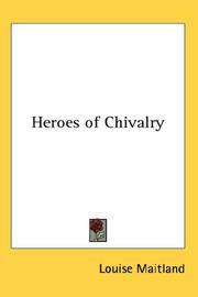 Front cover of Heroes of Chivalry by Louise Maitland