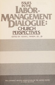 Front cover of Issues in the labor-management dialogue--church perspectives by Adam J. Maida