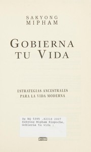 Front cover of Gobierna tu vida/ Ruling Your World by Sakyong Mipham
