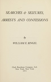 Front cover of Searches & seizures, arrests and confessions by William E. Ringel
