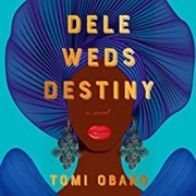 Cover of Dele Weds Destiny by Tomi Obaro
