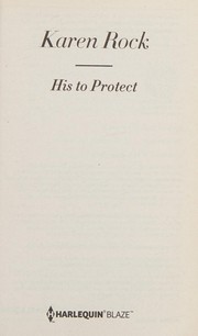 Front cover of His to Protect by Karen Rock