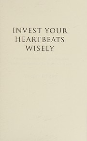 Front cover of Invest Your Heartbeats Wisely by Theo Etzel