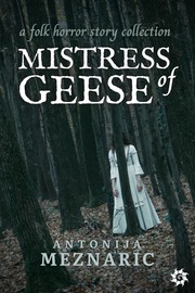 Cover of Mistress of Geese by Antonija Meznaric