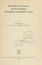Front cover of Die Psalmen des Thomas und das Perlenlied als Zeugnisse vorchristlicher Gnosis by Alfred Adam