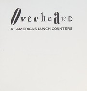 Front cover of Overheard at America's lunch counters by Susan Catherine