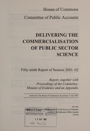 Cover of Delivering the commercialisation of public sector science by Great Britain. Parliament. House of Commons. Committee of Public Accounts.