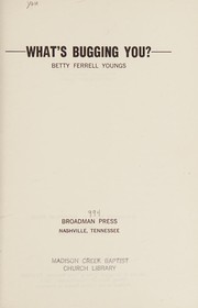 Front cover of What's bugging you? by Betty Ferrell Youngs