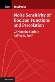 Front cover of Noise Sensitivity of Boolean Functions and Percolation by Christophe Garban