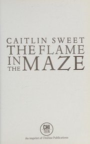 Cover of Flame in the Maze by Caitlin Sweet
