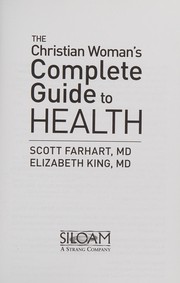 Cover of The Christian woman's complete guide to health by Scott Farhart