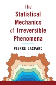 Front cover of Statistical Mechanics of Irreversible Phenomena by Pierre Gaspard