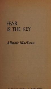 Cover of Fear is the Key by Alistair MacLean