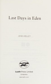 Front cover of Last Days in Eden by Ann Kelley