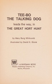 Front cover of Tee-bo the talking dog leads the way, in the great hort hunt by Mary Burg Whitcomb