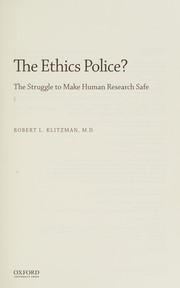 Cover of The ethics police? by Robert Klitzman