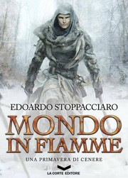 Front cover of Una primavera di cenere. Mondo in fiamme by Edoardo Stoppacciaro