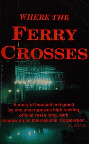 Cover of Where the Ferry Crosses by B. J. Woods