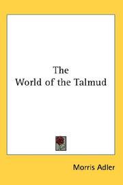 Front cover of The world of the Talmud by Morris Adler