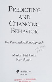 Cover of Predicting and changing behavior by Martin Fishbein