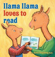 Front cover of Llama Llama Loves to Read by Anna Dewdney