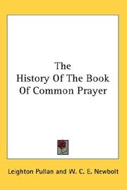 Front cover of The history of the Book of common prayer by Leighton Pullan