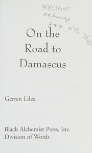 Front cover of On the road to Damascus by Gerren Liles