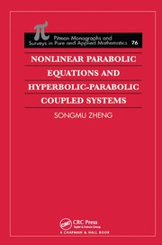 Front cover of Nonlinear parabolic equations and hyperbolic-parabolic coupled systems by S. Zheng