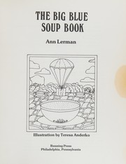Front cover of The big blue soup book by Ann Lerman