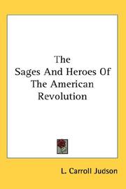 Front cover of The sages and heroes of the American Revolution by L. Carroll Judson