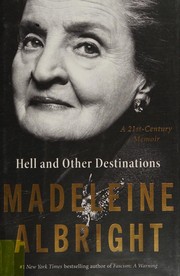 Front cover of Hell and Other Destinations by Madeleine Korbel Albright