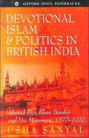 Cover of Devotional Islam and Politics in British India by Usha Sanyal