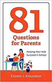 Front cover of 81 Questions for Parents by Kristen J. Amundson