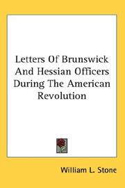 Front cover of Letters Of Brunswick And Hessian Officers During The American Revolution by William L. Stone