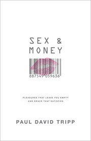 Front cover of Sex & money by Paul David Tripp