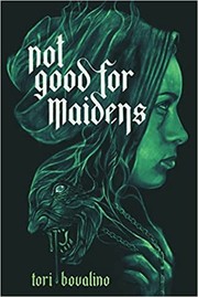 Front cover of Not Good for Maidens by Tori Bovalino