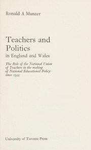 Front cover of Teachers and politics in England and Wales by Ronald A. Manzer