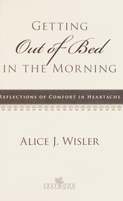 Cover of Getting out of bed in the morning by Alice J. Wisler